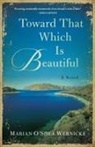 Marian O'Shea Wernicke - Toward That Which is Beautiful