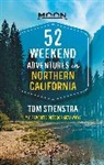 Tom Stienstra - 52 Weekend Adventures in Northern California (First Edition)