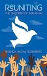 Brenda Naomi Rosenberg - Reuniting the Children of Abraham
