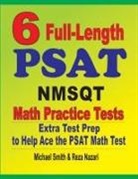 Reza Nazari, Michael Smith - 6 Full-Length PSAT / NMSQT Math Practice Tests