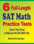 Reza Nazari, Michael Smith - 6 Full-Length SAT Math Practice Tests