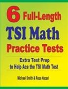 Reza Nazari, Michael Smith - 6 Full-Length TSI Math Practice Tests