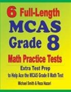 Reza Nazari, Michael Smith - 6 Full-Length MCAS Grade 8 Math Practice Tests