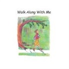 George Anne Ballard, Melody James, Helen Bolton - Walk Along With Me