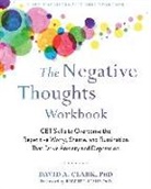 David A Clark, David A. Clark, David A./ Leahy Clark - The Negative Thoughts Workbook