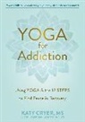 Katy Cryer, Katy/ Hanson Lasater Cryer - Yoga for Addiction