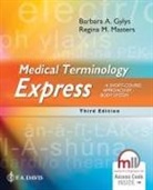 F.A. Davis, Barbara A Gylys, Barbara A. Gylys, Regina M Masters, Regina M. Masters - Medical Terminology Express