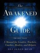 Eli Jaxon-Bear - The Awakened Guide