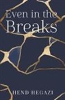 Hend Hegazi - Even in the Breaks