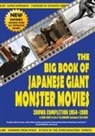 John Lemay, Ted Johnson - The Big Book of Japanese Giant Monster Movies