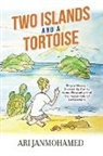 Ari Janmohamed - Two Islands And A Tortoise: Simple History I Showed My Family About Prosperity And The Proper Role Of Government
