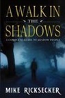 Mike Ricksecker - A Walk In The Shadows
