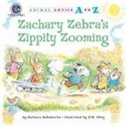 Barbara deRubertis, R. W. Alley - Zachary Zebra's Zippity Zooming