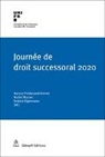 Nicolas Gillard, Denis Piotet, Bastien Verrey, Eigen, Antoine Eigenmann, Michel Mooser... - Journée de droit successoral 2020