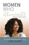 Jaaz Jones - Women Who Illuminate- Jaaz Jones