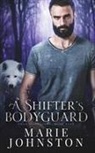 Marie Johnston - A Shifter's Bodyguard
