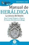 Josu Imanol Delgado Y Ugarte, Josu Imanol Delgado Y. Ugarte, Fernando Martinez Larranaga, Fernando Martínez Larrañaga - GuíaBurros Manual de Heráldica: La ciencia del blasón