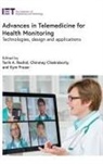 Chinmay Chakraborty, Chinmay (Assistant Professor Chakraborty, Kym Fraser, Kym (Researcher Fraser, Tarik Rashid, Tarik A Rashid... - Advances in Telemedicine for Health Monitoring