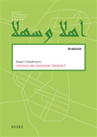 Albert Waldmann - Lehrbuch der arabischen Sprache 2