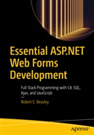 Robert E Beasley, Robert E. Beasley - Essential ASP.NET Web Forms Development