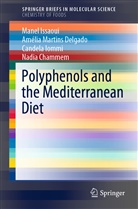 Nadia Chammem, Amélia Martin Delgado, Amélia Martins Delgado, Cand Iommi, Candela Iommi, Mane Issaoui... - Polyphenols and the Mediterranean Diet