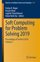 Jagdish Chand Bansal, Jagdish Chand Bansal et al, Kedar Nath Das, Kusu Deep, Kusum Deep, Atulya K. Nagar - Soft Computing for Problem Solving 2019