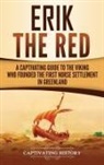 Captivating History - Erik the Red