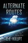 C E Haupt, C. E. Haupt - Alternate Routes