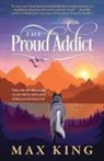 Max King - The Proud Addict