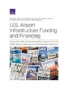 Liisa Ecola, Nathaniel Edenfield, Moon Kim, Debra Knopman, Benjamin M Miller, Benjamin M. Miller... - U.S. Airport Infrastructure Funding and Financing