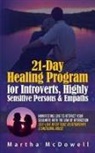 Martha McDowell - 21-Day Healing Program for Introverts, Highly Sensitive Persons & Empaths