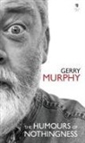 Gerry Murphy - The Humours of Nothingness