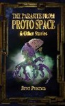 Brett Petersen - The Parasite From Proto Space & Other Stories