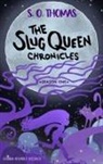 S. Thomas, S. O. Thomas, Corina Alvarez Loeblich - The Slug Queen Chronicles