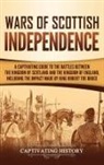 Captivating History - Wars of Scottish Independence