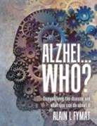 Alain L Fymat, Alain L. Fymat - Alzhei... who?