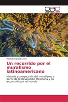 Patricia Pagnone Laven - Un recorrido por el muralismo latinoamericano