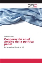 Dragomir Krastev - Cooperación en el ámbito de la política penal
