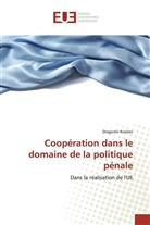 Dragomir Krastev - Coopération dans le domaine de la politique pénale