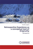 Wondimu Legesse - Retrospective Experience as a conceptual tool of Originality