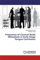 Montasir Junaid, Sadaf Qadeer Ahmed - Frequency of Cervical Node Metastasis in Early Stage Tongue Carcinoma
