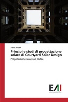 Yehia Wazeri - Principi e studi di progettazione solare di Courtyard Solar Design