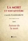 Camille Flammarion, Édition Mon Autre Librairie - La mort et son mystère