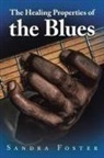 Sandra Foster - The Healing Properties of the Blues