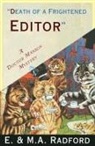 E. &amp; M. A. Radford, E. &amp;. M. a. Radford - Death of a Frightened Editor