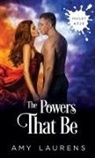 Amy Laurens - The Powers That Be