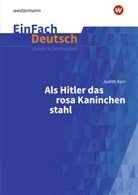 Katharina Kaiser, Judith Kerr - EinFach Deutsch Unterrichtsmodelle