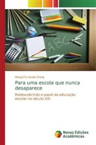 Hiang-Chu Ausilia Chang - Para uma escola que nunca desaparece