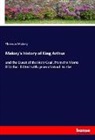 Thomas Malory - Malory's history of King Arthur