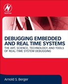 Arnold Berger, Arnold S. Berger, Arnold S. (Associate Professor Berger, Berger Arnold S. - Debugging Embedded and Real-Time Systems